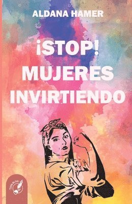 bokomslag Stop! Mujeres Invirtiendo