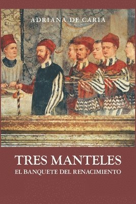 Tres Manteles 1