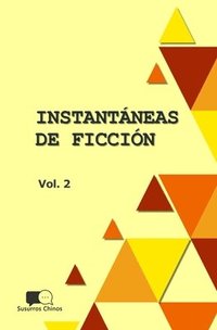 bokomslag Instantaneas de Ficcion - Volumen 2: Seleccion de Microcuentos En Traduccion