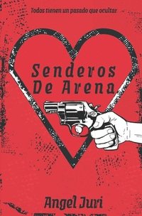 bokomslag Senderos De Arena: Todos tienen un pasado que ocultar