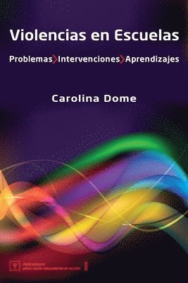 bokomslag Violencias en Escuelas: Problemas Intervenciones Aprendizajes