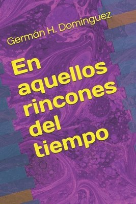 bokomslag En aquellos rincones del tiempo