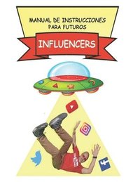 bokomslag Manual de instrucciones para futuros influencers