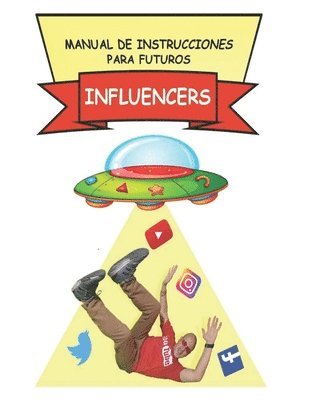 Manual de instrucciones para futuros influencers 1