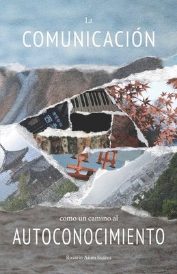Rosario Añón Suárez - Comunicación como un Camino al Autoconocimiento, Häftad
