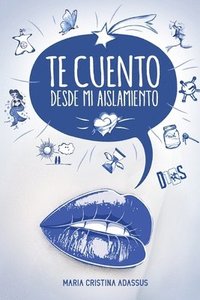 bokomslag Te cuento desde mi aislamiento