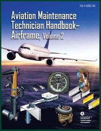 bokomslag Aviation Maintenance Technician Handbook-Airframe, Volume 2