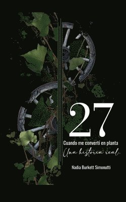 bokomslag 27, cuando me convertí en planta