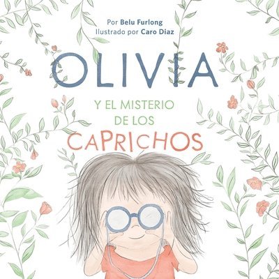 OLIVIA Y EL MISTERIO DE LOS CAPRICHOS (Spanish Edition) 1