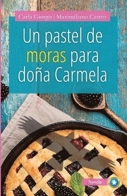 Un Pastel de Moras Para Doa Carmela 1