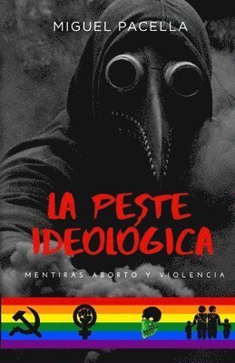 Miguel Pacella - peste ideológica, Häftad