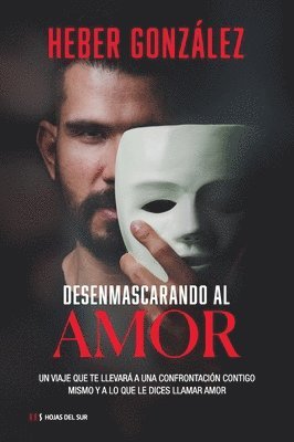 bokomslag Desenmascarando al amor