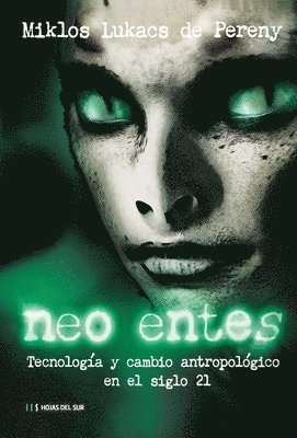 bokomslag Neo Entes: Tecnología Y Cambio Antropológico En El Siglo 21