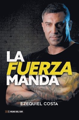 Ezequiel Costa - La fuerza manda, Häftad