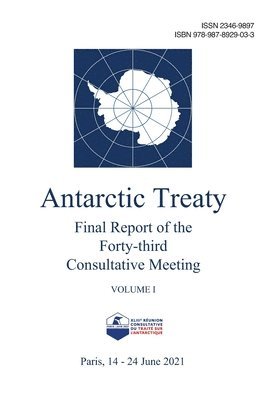 Final Report of the Forty-third Antarctic Treaty Consultative Meeting. Volume 1 1