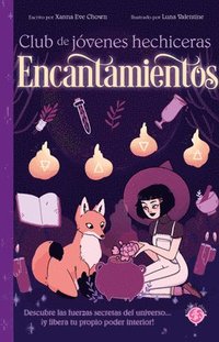 bokomslag Encantamientos / The Teen Witches' Guide to Spells