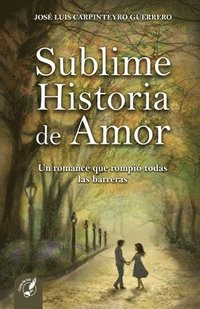 bokomslag Sublime Historia de Amor