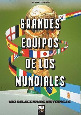 Grandes equipos de los Mundiales 1