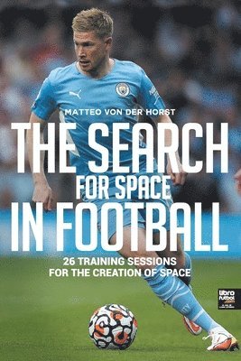 bokomslag The Search for Space in Football