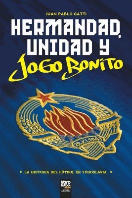 Hermandad, Unidad Y Jogo Bonito 1