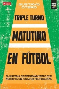 bokomslag Triple Turno Matutino En Fu&#769;tbol