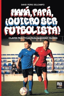 bokomslag Mam, Pap, Quiero Ser Futbolista!