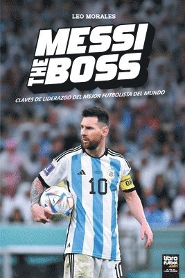 Leo Morales, Leo Morales - Messi the Boss, Häftad