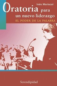 bokomslag Oratoria Para Un Nuevo Liderazgo: el poder de la palabra