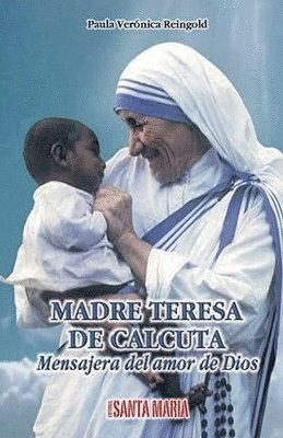 bokomslag Madre Teresa de Calcuta. Mensajera del amor de Dios