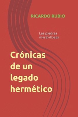 bokomslag Crónicas de un legado hermético: Las piedras maravillosas