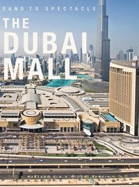 bokomslag Sand to Spectacle The Dubai Mall