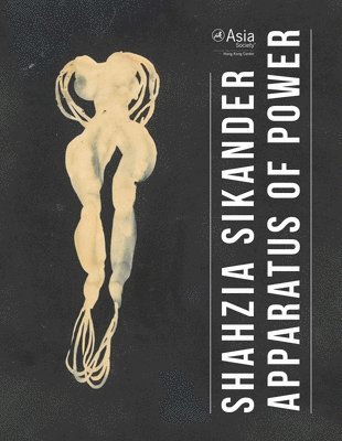 bokomslag Shahzia Sikander  Apparatus of Power