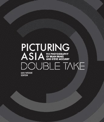 bokomslag Picturing Asia - Double Take-The Photography of Brian Brake and Steve McCurry