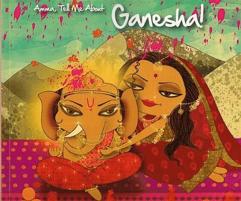 Amma, Tell Me About Ganesha! 1