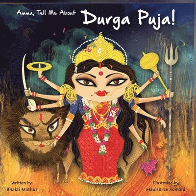 Bhakti Mathur - Amma Tell Me about Durga Puja!, Häftad