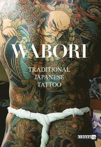 bokomslag Wabori, Traditional Japanese Tattoo