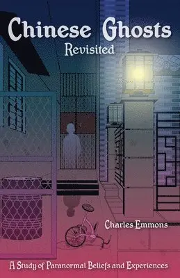 Charles Emmons - Chinese Ghosts Revisited, Häftad. Tillgänglighet: Lägg i varukorg