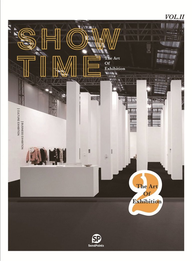 Sendpoints Publishing Co., Ltd., SendPoints, Ltd. Sendpoints Publishing Co., Sendpoints - SHOW TIME 2 - The Art of Exhibition, Inbunden