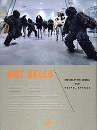 bokomslag ART SELLS : Installation Designs for Retail Spaces
