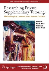 bokomslag Researching Private Supplementary Tutoring - Methodological Lessons from Diverse Cultures