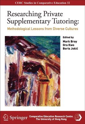 bokomslag Researching Private Supplementary Tutoring - Methodological Lessons from Diverse Cultures