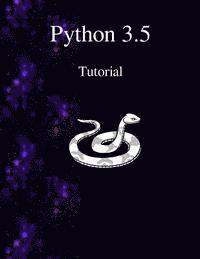 Various Authors - Python 3.5 Tutorial: An Introduction to Python, Häftad
