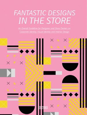 Xia Jiajia, Yang Ruizhu - Fantastic Designs in the Store, Inbunden