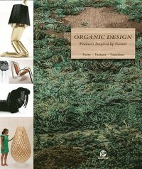 bokomslag ORGANIC DESIGN : Products Inspred by Nature