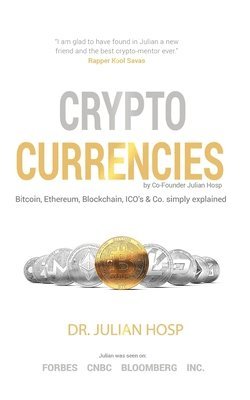 Cryptocurrencies simply explained - by Co-Founder Dr. Julian Hosp 1
