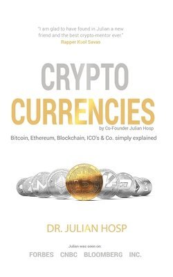 Cryptocurrencies simply explained - by Co-Founder Dr. Julian Hosp
