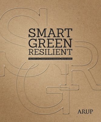 Wilfred Lau, Christoforos Romanos, Bruce Chong - Smart Green Resilient, Häftad