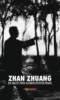 Yong Nian Yu, Dr Yong Nian Yu, Keegan Berg - Zhan Zhuang, Inbunden