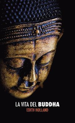 Edith Holland, Barbara Cancian - Vita del Buddha, Inbunden