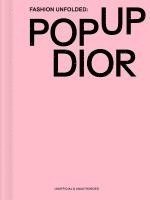 bokomslag Fashion Unfolded: Pop-Up Dior